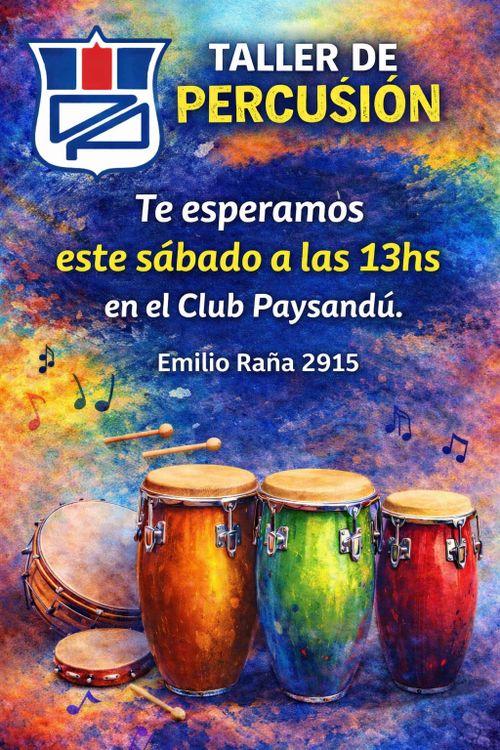 Afiche de difusión del taller abierto y gratuito de percusión en el Club Paysandú todos los sábados de 13 a 14 horas.