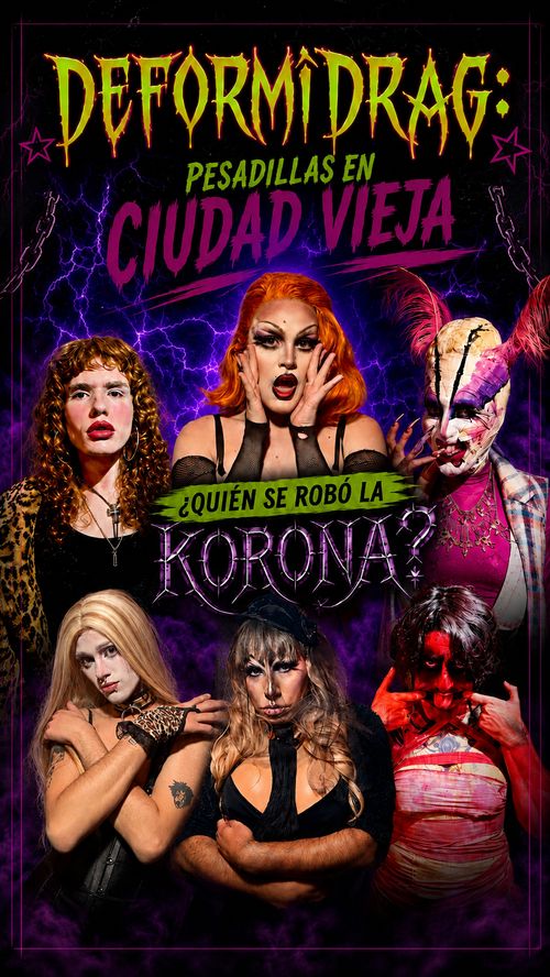 DeformiDRAG: Pesadillas en Ciudad Vieja -¿Quién se robó la korona?