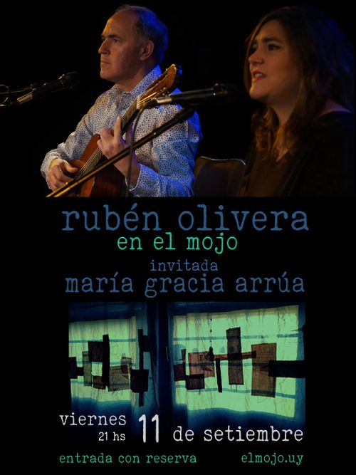 Afiche del recital
 Rubén Olivera con guitarra y María Gracia Arrúa en un escenario.
Más abajo las cortinas de ventanas del Mojo iluminadas desde afuera.